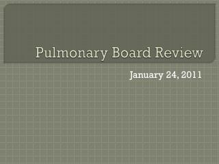 Pulmonary Board Review