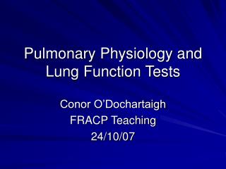 Pulmonary Physiology and Lung Function Tests