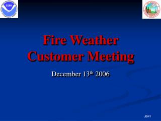 Fire Weather Customer Meeting