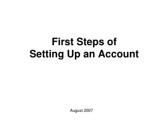 First Steps of Setting Up an Account