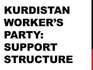 Kurdistan Worker’s Party: Support Structure