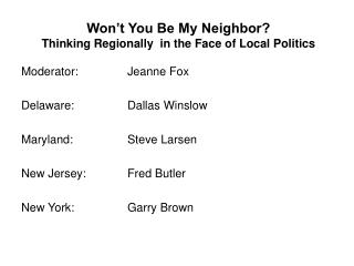 Won’t You Be My Neighbor? Thinking Regionally  in the Face of Local Politics