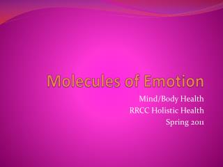 Molecules of Emotion