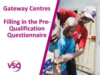 Gateway Centres Filling in the Pre- Qualification Questionnaire