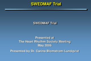 SWEDMAF Trial