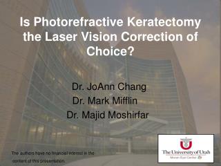Is Photorefractive Keratectomy the Laser Vision Correction of Choice?