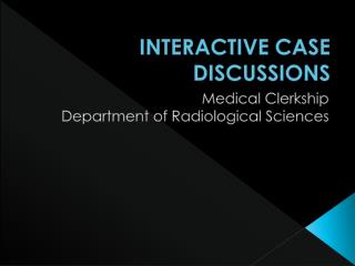 INTERACTIVE CASE DISCUSSIONS