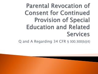 Parental Revocation of Consent for Continued Provision of Special Education and Related Services