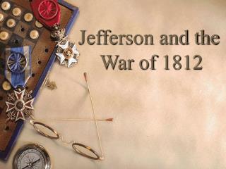 Jefferson and the War of 1812