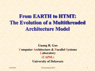 From EARTH to HTMT: The Evolution of a Multithreaded Architecture Model