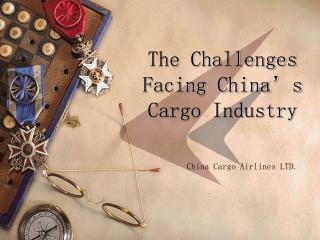 The Challenges Facing China’s Cargo Industry