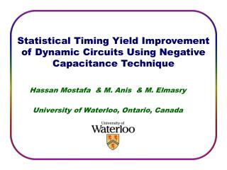 Hassan Mostafa &amp; M. Anis &amp; M. Elmasry University of Waterloo, Ontario, Canada