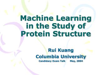 Machine Learning in the Study of Protein Structure