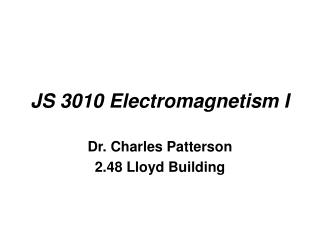 JS 3010 Electromagnetism I