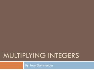Multiplying integers
