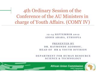 12-14 September 2012 Addis Ababa , Ethiopia Presented by Dr. Raymonde Agossou,