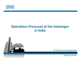 Operations Processes at the Exchanges in India
