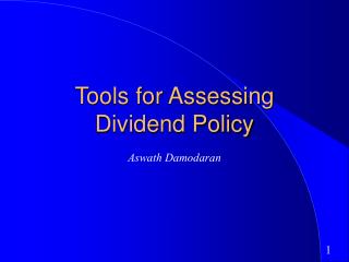 Tools for Assessing Dividend Policy