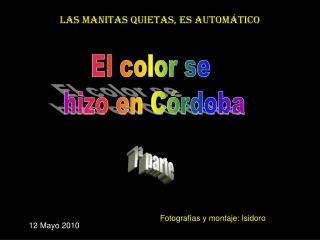 El color se hizo en Córdoba