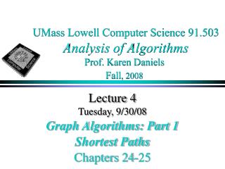 UMass Lowell Computer Science 91.503 Analysis of Algorithms Prof. Karen Daniels Fall , 2008