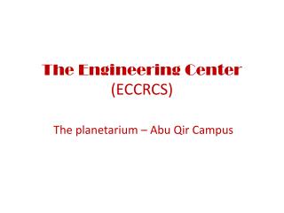 The Engineering Center (ECCRCS)