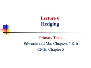 Lecture 6 Hedging