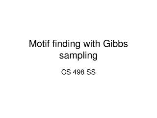 Motif finding with Gibbs sampling