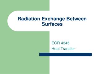 Radiation Exchange Between Surfaces