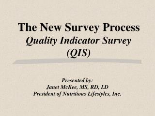 The New Survey Process Quality Indicator Survey (QIS)