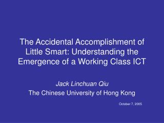 The Accidental Accomplishment of Little Smart: Understanding the Emergence of a Working Class ICT