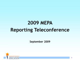2009 MEPA Reporting Teleconference September 2009