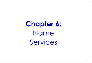 Chapter 6: Name Services