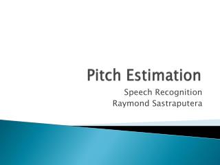 Pitch Estimation