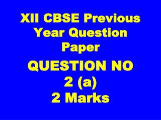 XII CBSE Previous Year Question Paper