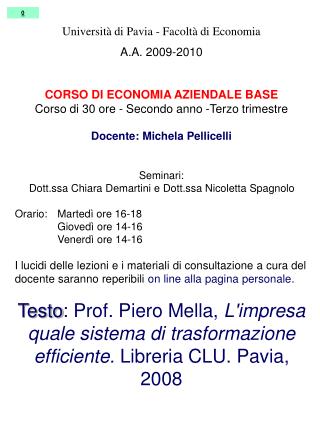 Università di Pavia - Facoltà di Economia A.A. 2009-2010 CORSO DI ECONOMIA AZIENDALE BASE
