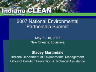 2007 National Environmental Partnership Summit May 7 – 10, 2007 New Orleans, Louisiana