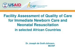 Facility Assessment of Quality of Care for Immediate Newborn Care and Neonatal Resuscitation