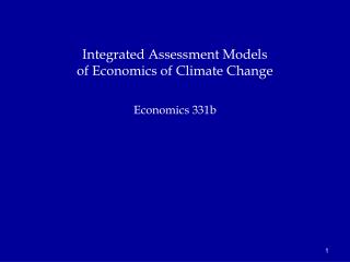 Integrated Assessment Models of Economics of Climate Change