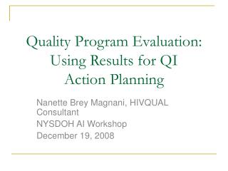 Quality Program Evaluation: Using Results for QI Action Planning