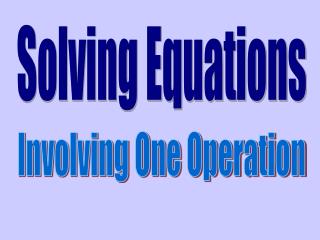 Solving Equations