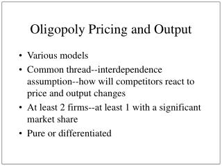 Oligopoly Pricing and Output