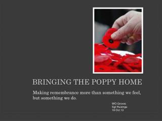 Bringing The Poppy Home