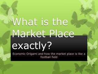 What is the Market Place exactly?