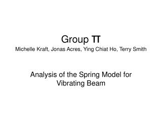 Group π Michelle Kraft, Jonas Acres, Ying Chiat Ho, Terry Smith