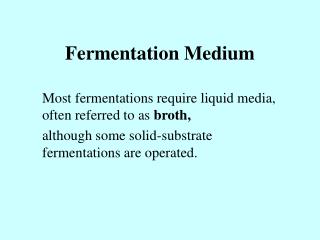 Fermentation Medium