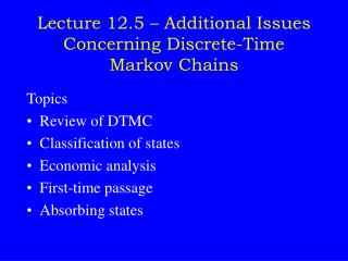 Lecture 12.5 – Additional Issues Concerning Discrete-Time Markov Chains