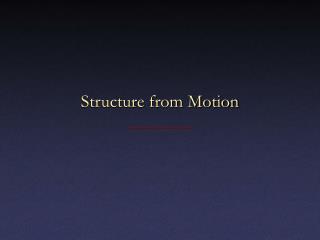 Structure from Motion