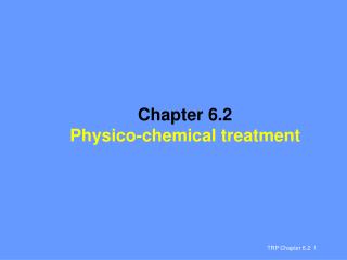 Chapter 6.2 Physico-chemical treatment