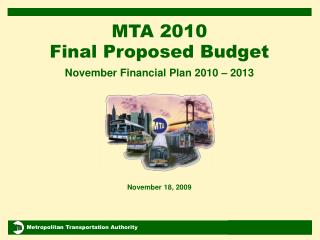MTA 2010 Final Proposed Budget November Financial Plan 2010 – 2013