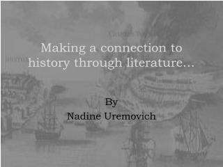 Making a connection to history through literature…